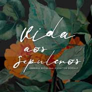 Vida Aos Sepulcros - Gabriela Rocha, Elevation Worship