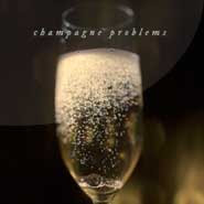 Champagne Problems - Taylor Swift