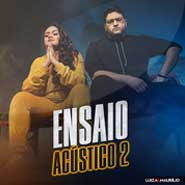 CD - Ensaio Acústico 2 - Luíza e Maurílio (2020) CD - Ensaio Acústico 2 - Luíza e Maurílio (2020)