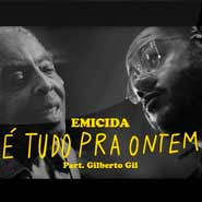É tudo pra ontem - Emicida, Gilberto Gil